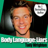 Body Language: Liars and How to Catch Them (Unabridged) Audiobook, by Tony Wrighton