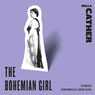 The Bohemian Girl: Stories (Unabridged) Audiobook, by Willa Cather