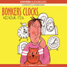 Bonkers Clocks (Unabridged) Audiobook, by Nicholas Fisk