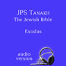The Book of Exodus: The JPS Audio Version (Unabridged) Audiobook, by The Jewish Publication Society