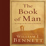 The Book of Man: Readings on the Path to Manhood (Unabridged) Audiobook, by Dr. William J Bennett