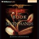 The Book of Seven Hands: A Foreworld SideQuest (Unabridged) Audiobook, by Barth Anderson