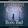 Born Bad (Unabridged) Audiobook, by Josephine Cox