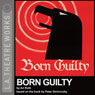 Born Guilty (Dramatized) Audiobook, by Ari Roth