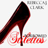 Borrowed Stilettos (Unabridged) Audiobook, by Rebecca J. Clark