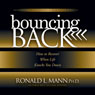 Bouncing Back: How to Recover When Life Knocks You Down (Unabridged) Audiobook, by Ronald L. Mann