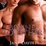 Bound Together (Unabridged) Audiobook, by Jane Davitt