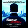 The Bourne Ultimatum (Abridged) Audiobook, by Robert Ludlum