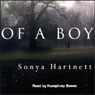 Of a Boy (Unabridged) Audiobook, by Sonya Hartnett