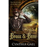 Brass and Bone (Unabridged) Audiobook, by Cynthia Gael