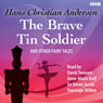 The Brave Tin Soldier and Other Fairy Tales (Unabridged) Audiobook, by Hans Christian Andersen
