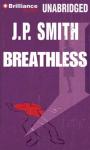 Breathless (Unabridged) Audiobook, by J. P. Smith