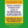 Brenda Adderlys Introductory Guide to Nutritional Supplements: Everything You Need to Make Informed Decisions for Optimum Health (Abridged) Audiobook, by Brenda Adderly
