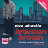 Brenton Brown (Unabridged) Audiobook, by Alex Wheatle