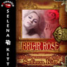 Briar Rose: Modern Wicked Fairy Tales (Unabridged) Audiobook, by Selena Kitt