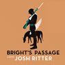 Brights Passage (Unabridged) Audiobook, by Josh Ritter