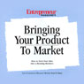 Bringing Your Product to Market (Abridged) Audiobook, by Entrepreneur Magazine