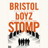 Bristol boyz Stomp: The Night that Divided a Town (Abridged) Audiobook, by Doreen M. McGettigan