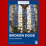 Broken Eggs (Dramatized) Audiobook, by Eduardo Machado