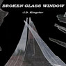 Broken Glass Window: A Short Story by the Kingster! (Unabridged) Audiobook, by J.D. Kingster