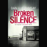 Broken Silence (Unabridged) Audiobook, by Danielle Ramsay