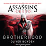 Brotherhood: Assassins Creed, Book 2 (Unabridged) Audiobook, by Oliver Bowden