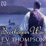 Brothers in War (Unabridged) Audiobook, by E. V. Thompson