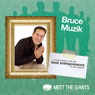 Bruce Muzik - Entrepreneur Lifestyle Design: Conversations with the Best Entrepreneurs on the Planet Audiobook, by Bruce Muzik