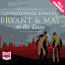 Bryant and May On the Loose (Unabridged) Audiobook, by Christopher Fowler