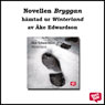 Bryggan (En StorySide novell) (Unabridged) Audiobook, by Ake Edwardson