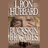 Buckskin Brigades (Abridged) Audiobook, by L. Ron Hubbard