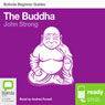 The Buddha: Bolinda Beginner Guides (Unabridged) Audiobook, by John Strong