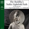 Buddhas Noble Eightfold Path (Unabridged) Audiobook, by Urgyen Sangharaskhita