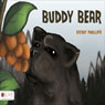 Buddy Bear (Unabridged) Audiobook, by Kathy Phillips