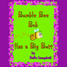 Bumble Bee Bob Has a Big Butt: Volume 1 (Unabridged) Audiobook, by Papa Campbell