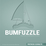 Bumfuzzle: Just Out Looking for Pirates (Unabridged) Audiobook, by Patrick Schulte