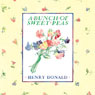 A Bunch of Sweet Peas (Unabridged) Audiobook, by Henry Donald
