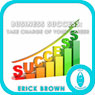 Business Success: Take Charge of Your Career: Hypnosis & Meditation Audiobook, by Erick Brown