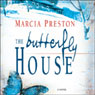 The Butterfly House (Unabridged) Audiobook, by Marcia Preston