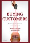 Buying Customers: Revolutionary New Rules for You to Get More Customers with Far Less Money (Unabridged) Audiobook, by Bradley J. Sugars