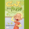 C. J. in a Pickle (Unabridged) Audiobook, by Robert Bauer