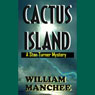 Cactus Island: A Stan Turner Mystery (Unabridged) Audiobook, by William Manchee