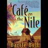 A Cafe on the Nile: Anton Rider Trilogy, Book Two (Unabridged) Audiobook, by Bartle Bull