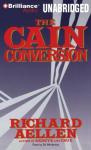 The Cain Conversion (Unabridged) Audiobook, by Richard Aellen