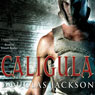 Caligula (Unabridged) Audiobook, by Douglas Jackson