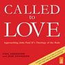 Called to Love: Approaching John Paul IIs Theology of the Body (Unabridged) Audiobook, by Carl Anderson