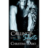 Calling the Shots (Unabridged) Audiobook, by Christine d' Abo