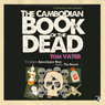 Cambodian Book of the Dead, The (Unabridged) Audiobook, by Thomas Vater