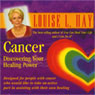 Cancer: Discovering Your Healing Power Audiobook, by Louise L. Hay
