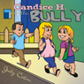 Candice H. and the Bully (Unabridged) Audiobook, by Judy Cirton